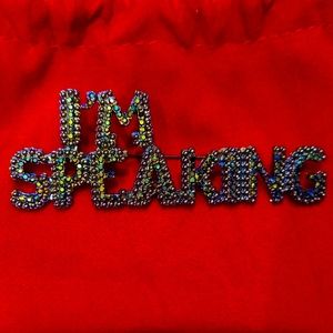Sassy Jones VP 'I'm Speaking' Brooch, NEW